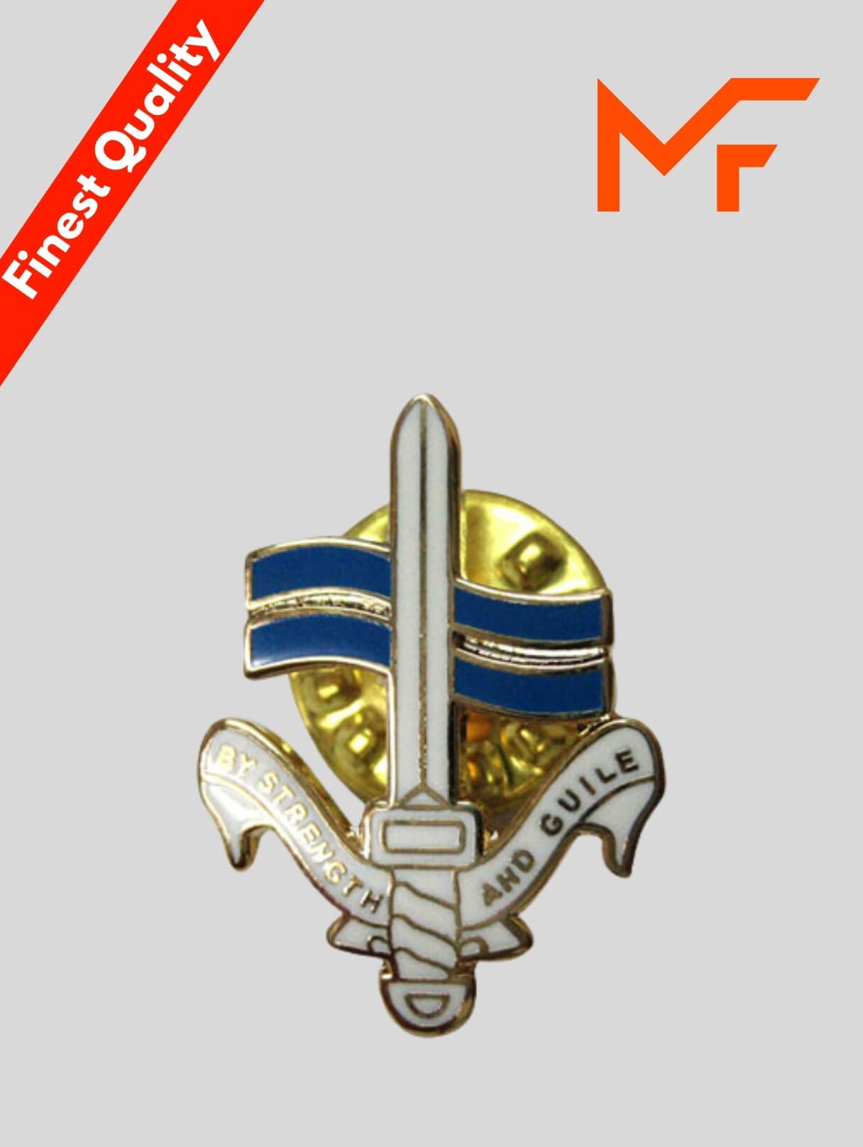 By Strength and Guile Metal Badge